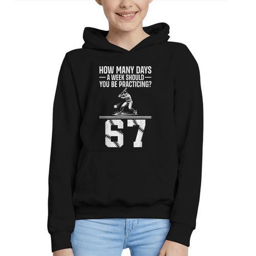 How Many Days A Week 6 7 67 Meme Baseball Humor Graphic Youth Hoodie - Sportilla