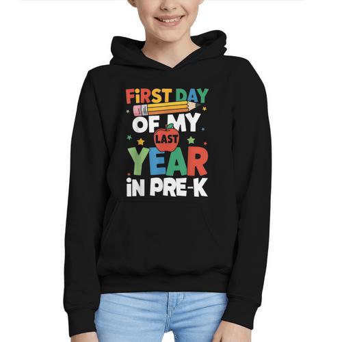 First Day Of My Last Year In Pre-k Back To School Graphic Youth Hoodie - Savourry