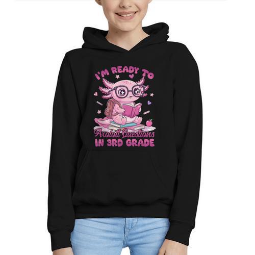 I'm Ready To Axolotl Questions In 3rd Grade Back To School Graphic Youth Hoodie - Savourry