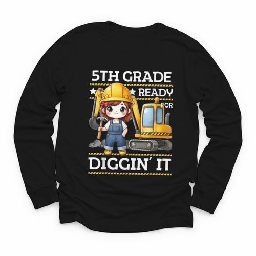 5th Grade Ready For Digging Construction Girl Back To School Youth Long Sleeve Tee - Savourry