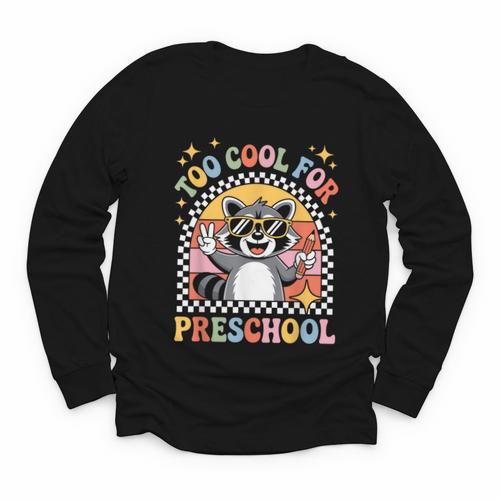Back To School Raccoon Too Cool For Pre- K Preschool Youth Long Sleeve Tee - Savourry