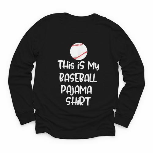 This Is My Baseball Pajama Shirt For Players Teens Boys Girl Youth Long Sleeve Tee - Sportilla
