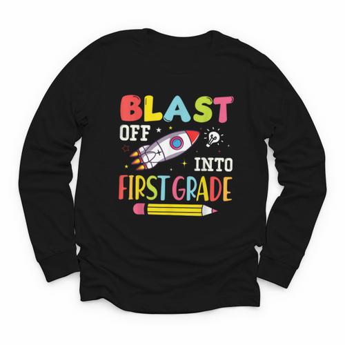 Blast Off Into First Grade Back To School Kids Rocket Space Youth Long Sleeve Tee - Savourry