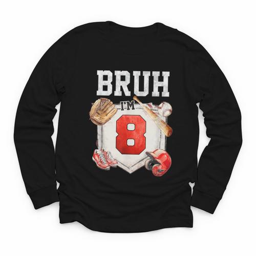 Bruh I'm 8 Baseball 8th Birthday Sports 8 Year Old Boy Youth Long Sleeve Tee - Sportilla