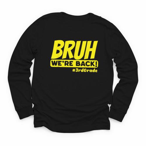 Bruh We'Re Back FUNNY 3rd Grade Back To School Third Grade Youth Long Sleeve Tee - Savourry