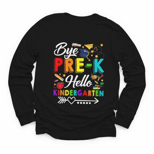 Bye Pre-K Hello Kindergarten Students Pupils Back To School Youth Long Sleeve Tee - Savourry
