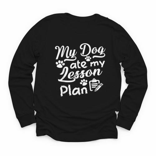 My Dog Ate My Lesson Plan For Back To School Youth Long Sleeve Tee - Savourry