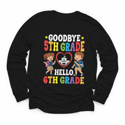 Goodbye 5th Grade Hello 6th Grade Graduate Back To School Youth Long Sleeve Tee - Savourry