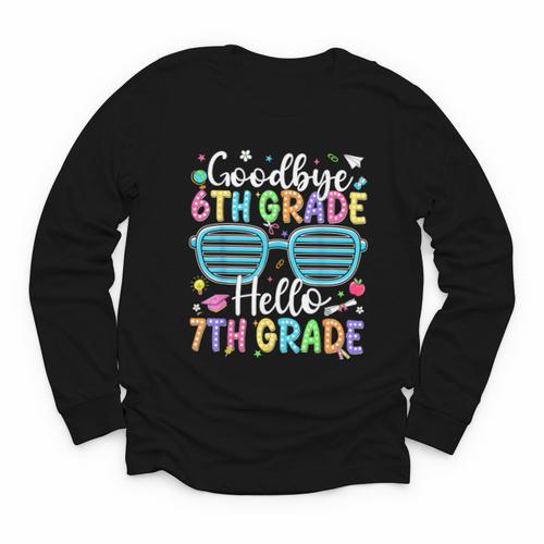 Goodbye 6th Grade Hello 7th Grade Graduation Back To School Youth Long Sleeve Tee - Savourry
