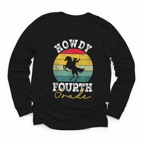 Howdy 4th Grade Cowboy Western Back To School Fourth Grade Youth Long Sleeve Tee - Savourry