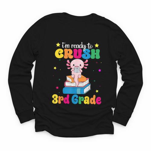 I'm Ready To Crush Third 3rd Grade Axolotl Back To School Youth Long Sleeve Tee - Savourry