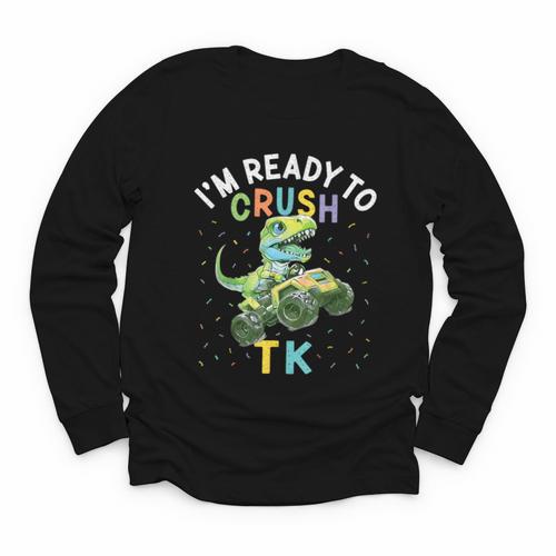 I'm Ready To Crush TK Dinosaur Back To School TK Kid Youth Long Sleeve Tee - Savourry