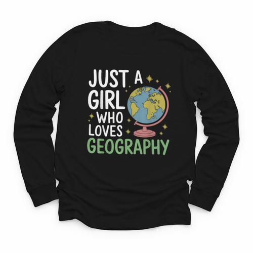 Just a Girl Who Loves Geography Back To School Kids Girls Youth Long Sleeve Tee - Savourry