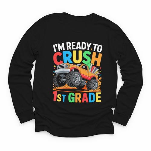 Kids I'm Ready To Crush 1st Grade Shirt Back To School Boy Youth Long Sleeve Tee - Savourry