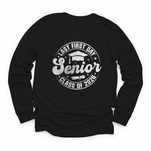 My Last First Day Senior 2026 Class Of 2026 Back To School Youth Long Sleeve Tee - Savourry