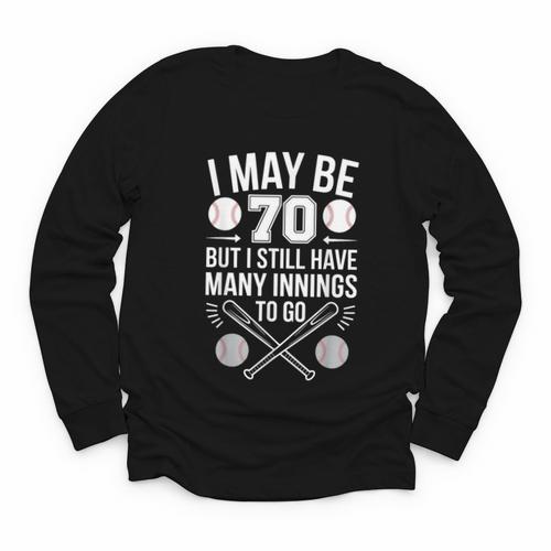 I May Be 70 Baseball Player 70th Birthday Party Youth Long Sleeve Tee - Sportilla