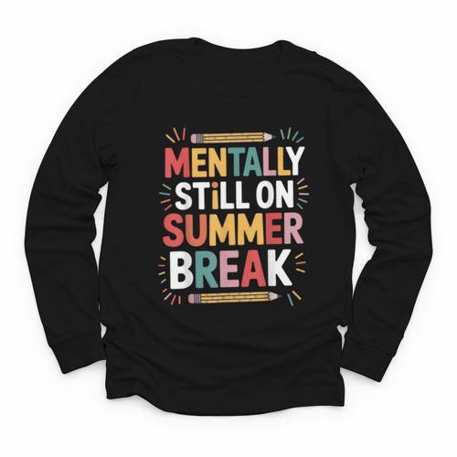 Mentally Still On Summer Break Back To School Youth Long Sleeve Tee - Savourry