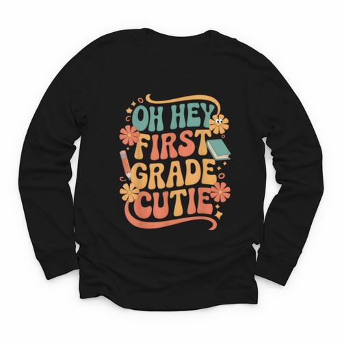 Oh Hey First Grade Cutie Back To School Youth Long Sleeve Tee - Savourry