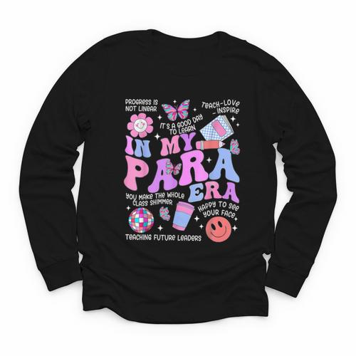 In My Para Era Paraprofessional Paraeducator Back To School Youth Long Sleeve Tee - Savourry