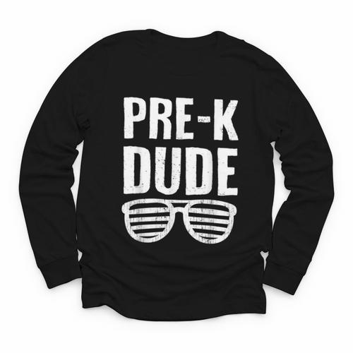 Pre-K Dude First Day Back To School Preschool Boys Kid Youth Long Sleeve Tee - Savourry