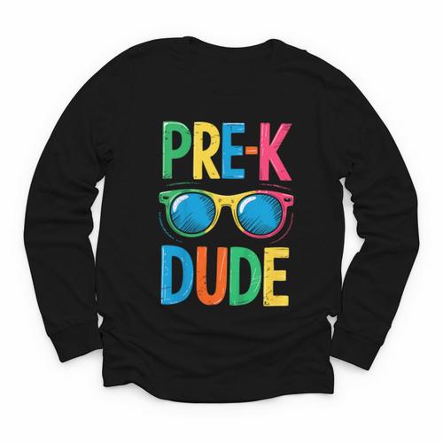 Pre-K Dude Shirt Back To School First Day Of Preschool Boy Youth Long Sleeve Tee - Savourry