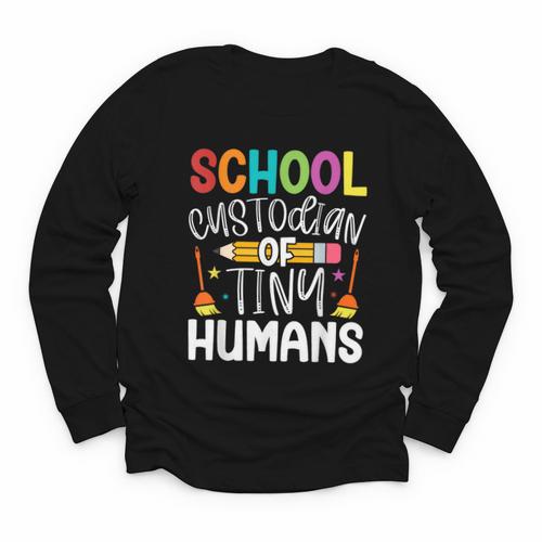 School Custodian Of Tiny Humans Back To School Janitor Youth Long Sleeve Tee - Savourry