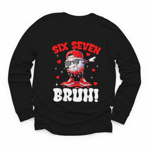 Six Seven 67 Bruh 6 7 Meme Valentine Baseball Drip Boys Kids Youth Long Sleeve Tee - Sportilla