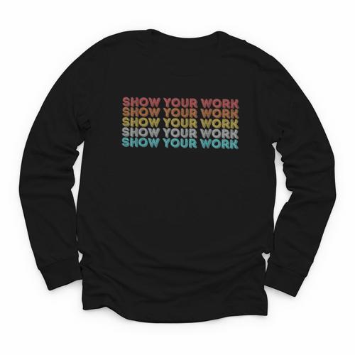 Vintage Retro Back To School Shirt Show Your Work Youth Long Sleeve Tee - Savourry