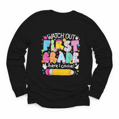 Watch Out First Grade Here I Come Back To School Boy Kids Youth Long Sleeve Tee - Savourry