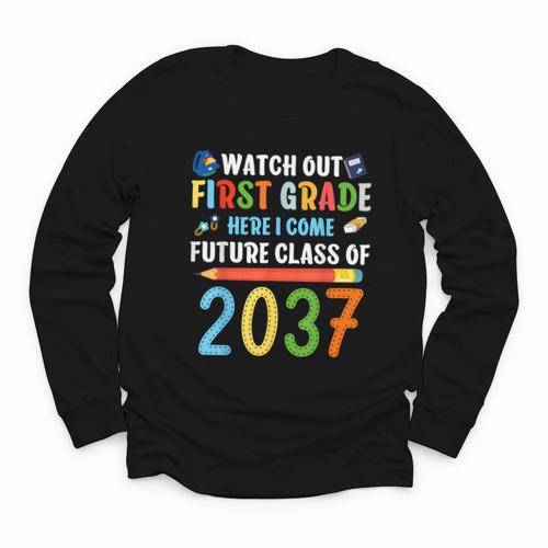 Watch Out First Grade Here I Come Shirts Back To School Youth Long Sleeve Tee - Savourry