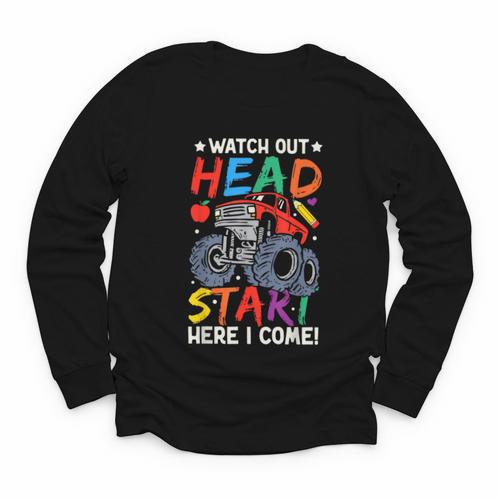 Watch Out HeadStart Here I Come Monster Truck Back To School Youth Long Sleeve Tee - Savourry