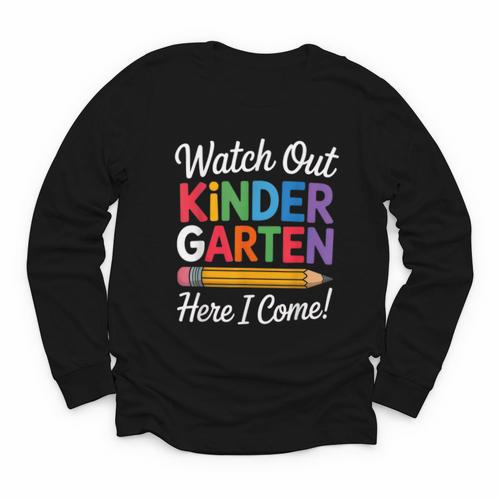 Watch Out Kindergarten Here I Come Back To School Kids Youth Long Sleeve Tee - Savourry
