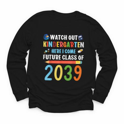 Watch Out Kindergarten Here I Come Shirts Back To School Youth Long Sleeve Tee - Savourry