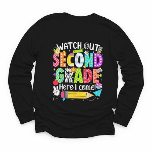 Watch Out Second Grade Here I Come Back To School Boys Girls Youth Long Sleeve Tee - Savourry