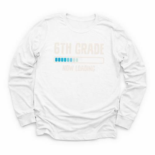 Back To School 6th Grader 6th Grade Now Loading Performance Youth Long Sleeve Tee - Savourry