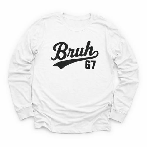 Bruh Baseball Style Number 67 Sports Bro Slang Meme Brother Youth Long Sleeve Tee - Sportilla