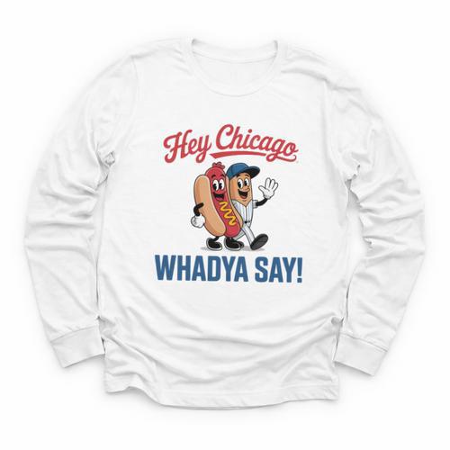 Hey Chicago Whadya Say Baseball Hot Dog Youth Long Sleeve Tee - Sportilla