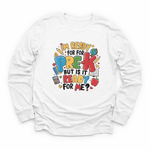I'm Ready For Pre-K But Is It Ready For Me Back To School Youth Long Sleeve Tee - Savourry