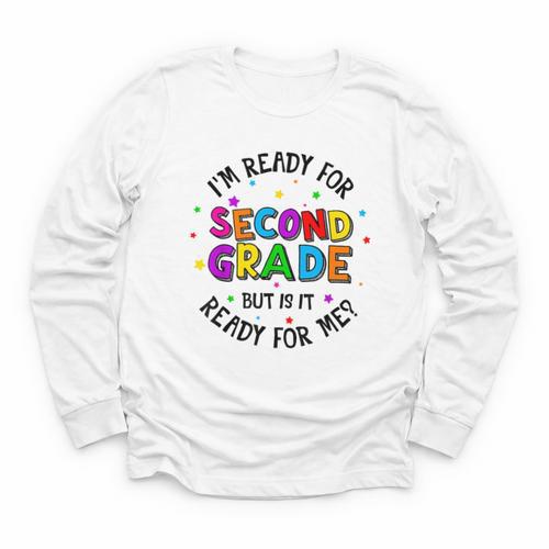 Ready For 2nd Grade But Is It Ready For Me Back To School Youth Long Sleeve Tee - Savourry