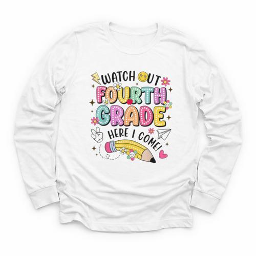 Watch Out Fourth Grade Here I Come Shirt Kids Back To School Youth Long Sleeve Tee - Savourry