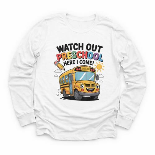 Watch Out Preschool Here I Come Preschool Back To School Youth Long Sleeve Tee - Savourry