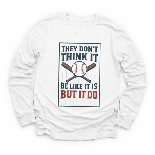 They Don’t Think It Be Like It Is But It Do Baseball Youth Long Sleeve Tee - Sportilla