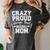 Crazy Proud Always Loud Baseball Mom Premium Women's Comfort Colors T-Shirt Pepper Crazy Proud Always Loud Baseball Mom Premium Women's Comfort Colors T-Shirt Pepper