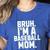 Sarcastic Bruh Baseball Mom Fan Gear For Mama Life Women's Heather T-Shirt Heather True Royal