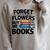 Forget The Flowers Buy Me Books Book Lover Reader Raglan Sleeve Sweatshirt Heather Forest
