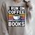 I Run On Coffee And Books Raglan Sleeve Sweatshirt Heather Forest I Run On Coffee And Books Raglan Sleeve Sweatshirt Heather Forest