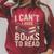 I Can't I Have Books To Read Reading Raglan Sleeve Sweatshirt Heather Dust