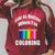 Life Is Better When I'm Coloring Adult Coloring Book T-Shirt Raglan Sleeve Sweatshirt Heather Dust