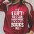 I Lift So I Can Carry More Books Gym Humor Raglan Sleeve Sweatshirt Heather Dust