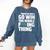 Might As Well Go Win The Whole Thing Baseball Apparel Comfort Colors Sweatshirt Blue Jean